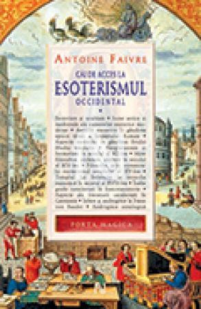 Cai de acces la esoterismul occidental (vol. 1)