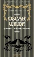 Oscar Wilde si crimele la lumina lumanarii