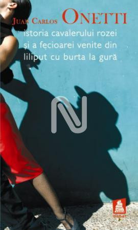 Istoria cavalerului Rozei și a Fecioarei venite din Liliput cu burta la gură
