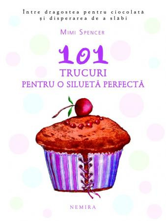101 trucuri pentru o siluetă perfectă