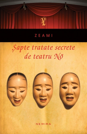 Șapte tratate secrete de teatru No (paperback)